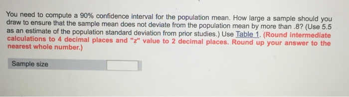 Solved You need to compute a 90% confidence interval for the | Chegg.com