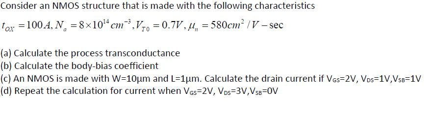 Solved Consider an NMOS structure that is made with the | Chegg.com