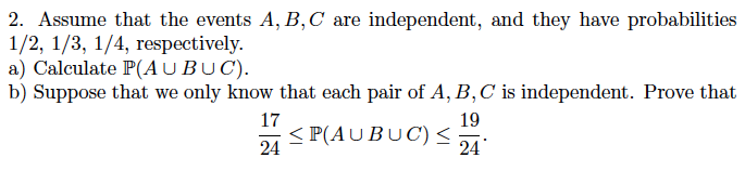 Solved 2. Assume that the events A B C are independent and