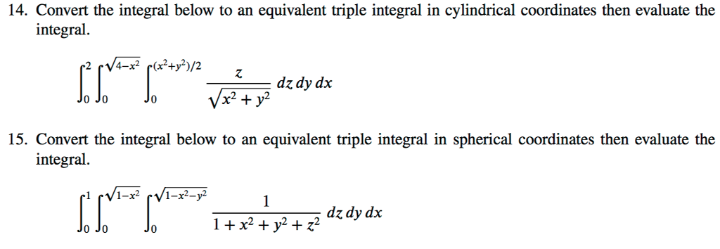 Solved Convert the integral below to an equivalent triple | Chegg.com