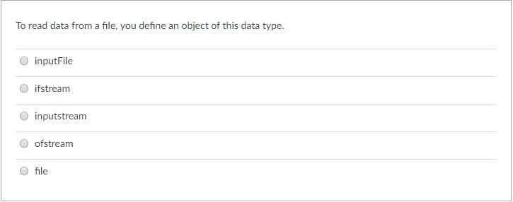 Solved To read data from a file, you define an object of | Chegg.com