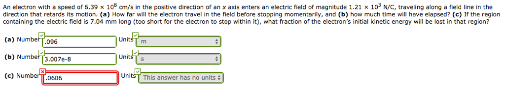 Solved An electron with a speed of 6.39 times 10^8 cm/s in | Chegg.com
