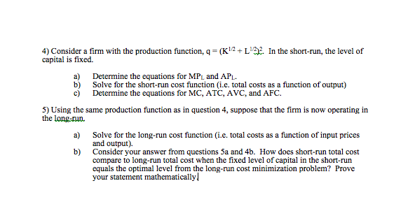 Solved Consider a firm with the production function, q = | Chegg.com