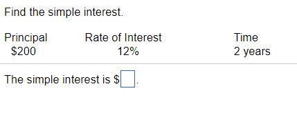 Solved Find the simple interest. Principal Rate of Interest | Chegg.com