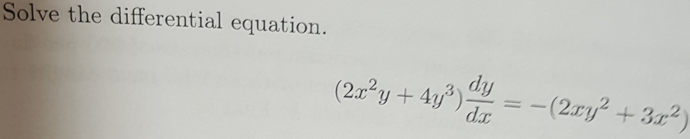Solved Solve the differential equation. (2x^2 y + 4y^3) | Chegg.com