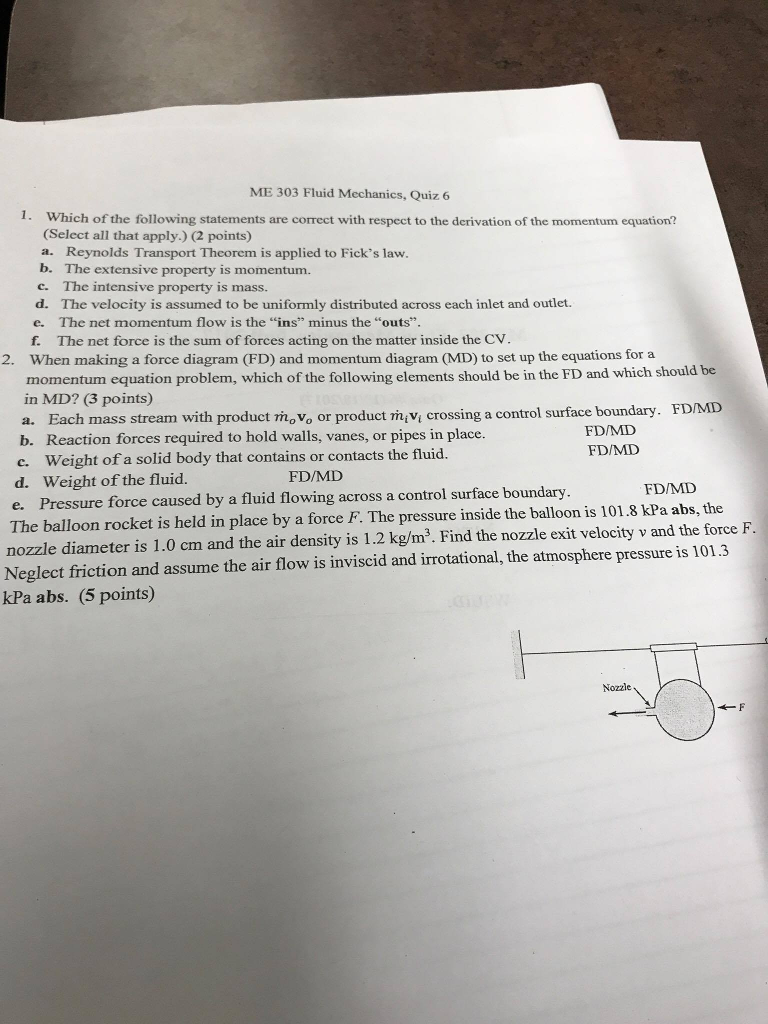 Solved ME 303 Fluid Mechanics, Quiz 6 1. Which of the