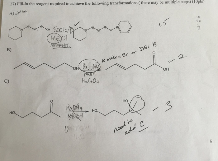 Solved 17) Fill-in the reagent required to achieve the | Chegg.com