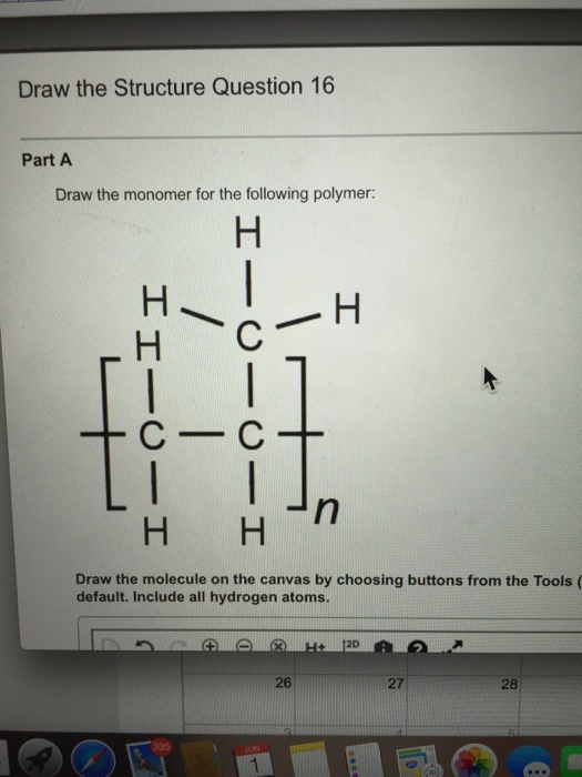 Solved Draw the monomer for the following polymer Draw the