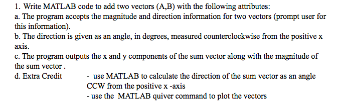 Solved 1. Write MATLAB code to add two vectors (A,B) with | Chegg.com