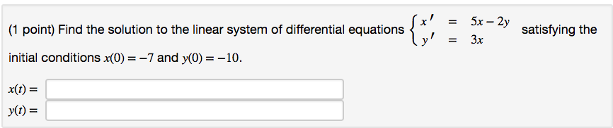 Solved (1 point) Find the solution to the linear system of | Chegg.com