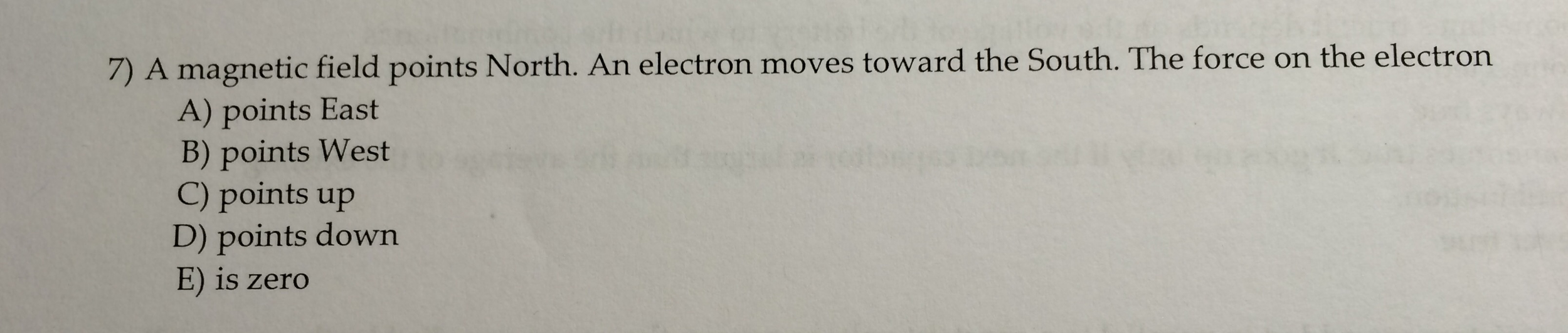 Solved A field points North. An electron moves