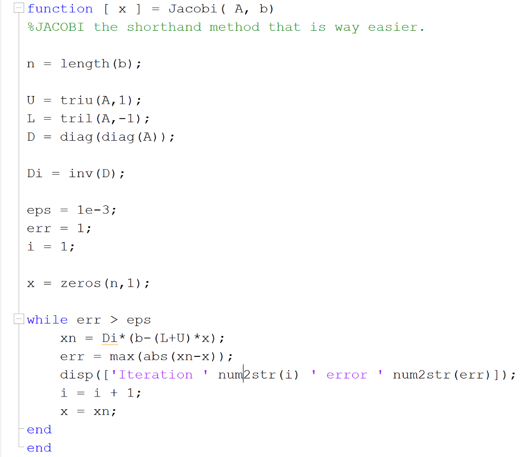 Solved Function [x] = Jacobi (A, b) %JACOBI the shorthand | Chegg.com