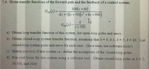 Solved Given transfer functions of the forward path and the | Chegg.com