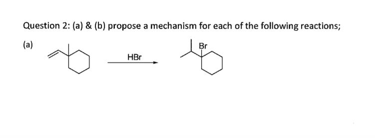 Solved (a) & (b) Propose A Mechanism For Each Of The | Chegg.com