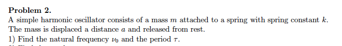 Solved Problem 4. Allow the motion in Problem 2 to take | Chegg.com