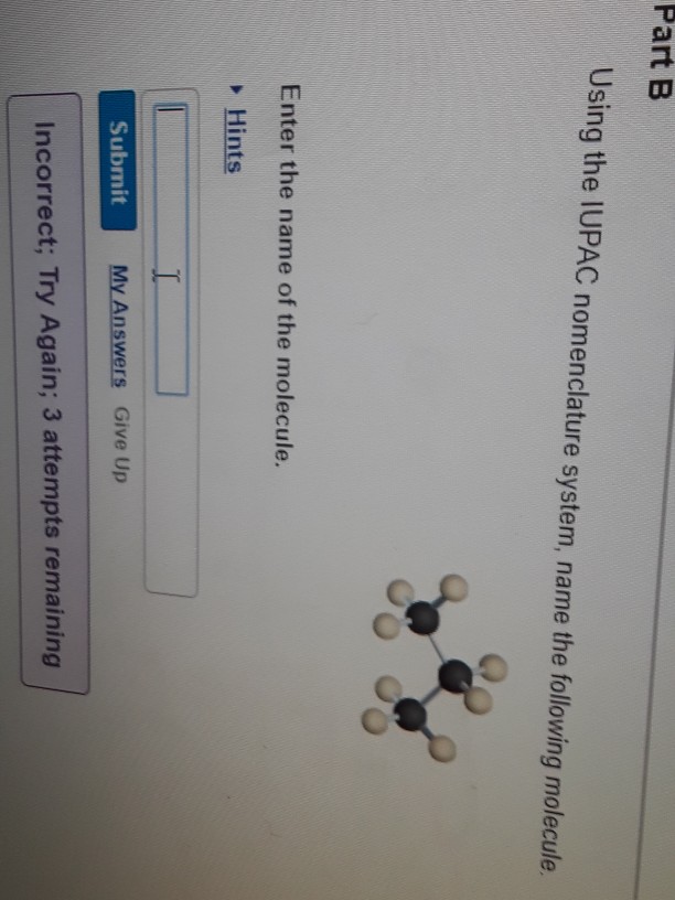 Solved Part B Using The Iupac Nomenclature System Name The 0967