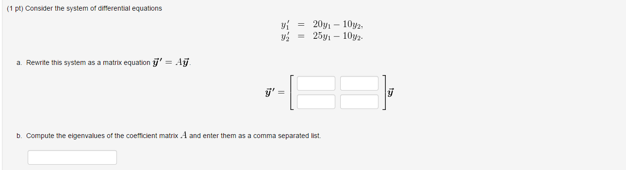 Solved 1 Pt Consider The System Of Differential Equations