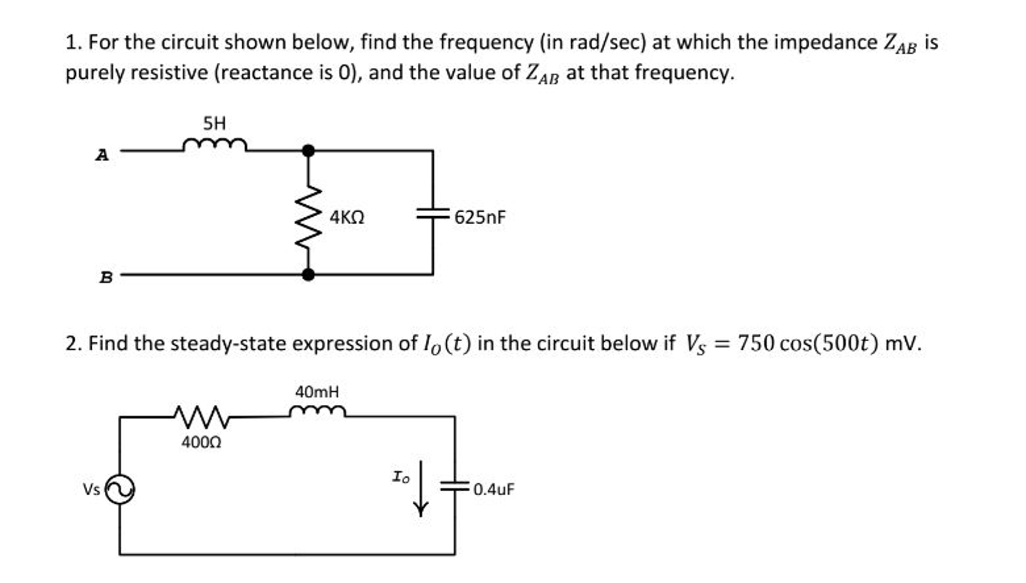 Solved For the circuit shown below, find the frequency (in | Chegg.com