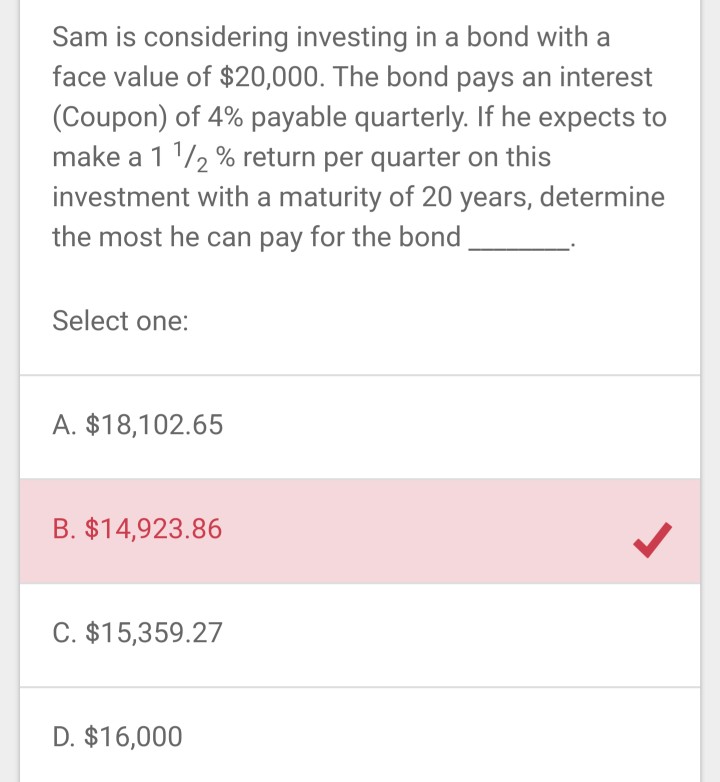 Solved Sam is considering investing in a bond with a face