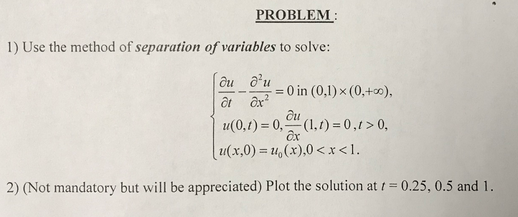 Solved PROBLEM 1) Use The Method Of Separation Of Variables | Chegg.com