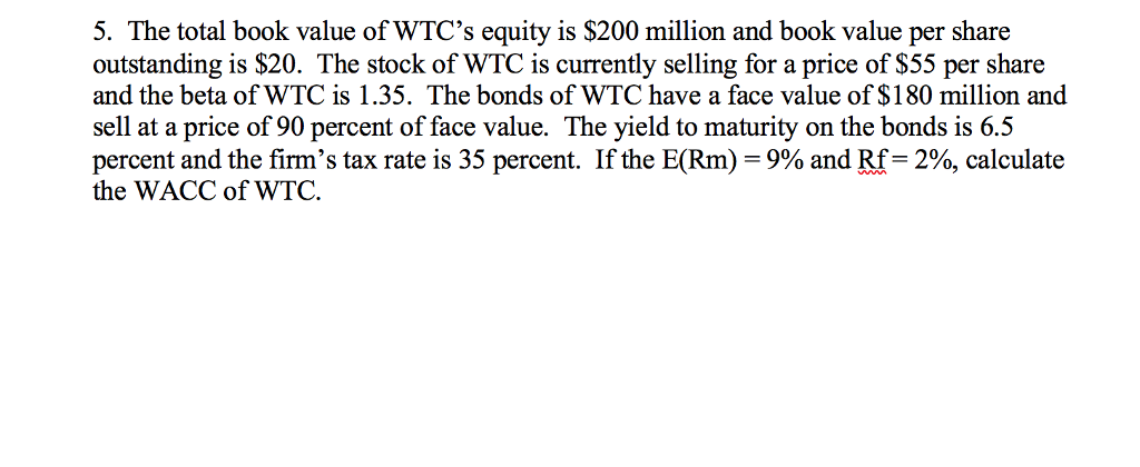 solved-5-the-total-book-value-of-wtc-s-equity-is-200-chegg