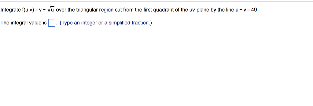 Solved Integrate fuv)= v-???u over the triangular region cut | Chegg.com