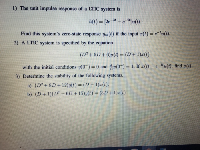 Solved The Unit Impulse Response Of A Ltic System Is H T