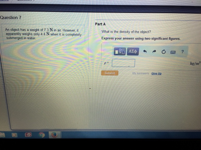 solved-an-object-has-a-weight-of-7-3-n-in-air-however-it-chegg