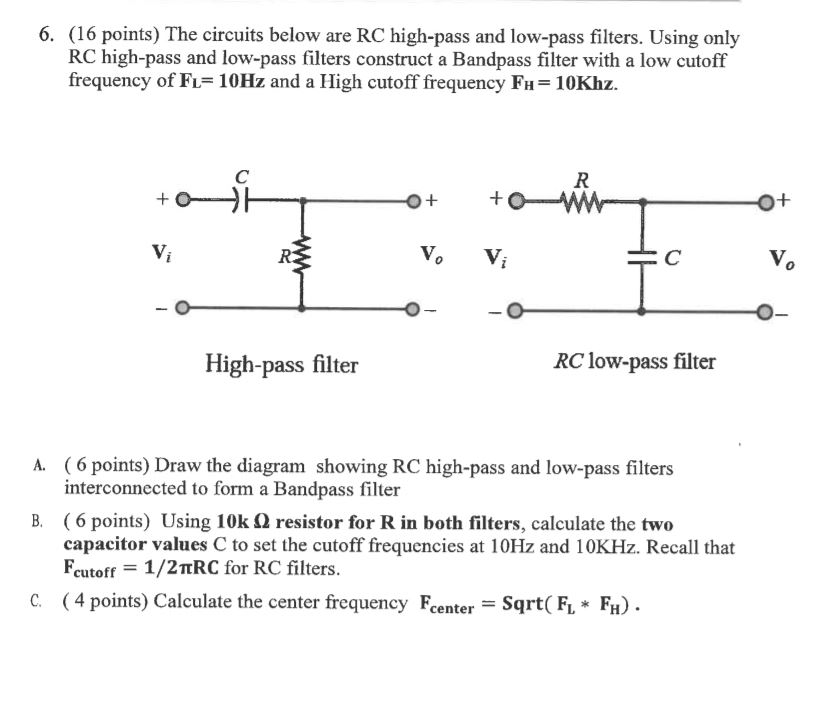 Solved 6 16 Points The Circuits Below Are Rc High Pass Chegg Solved 6 16 Points The Circuits Below Are Rc High Pass Chegg
