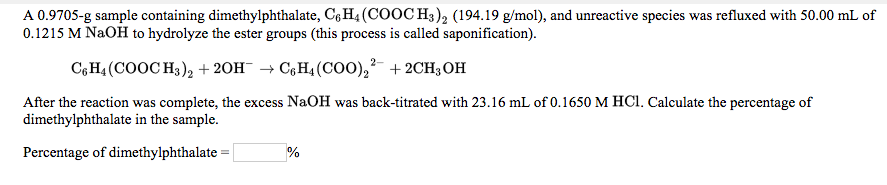 Solved A 0.9705-g sample containing dimethylphthalate, | Chegg.com