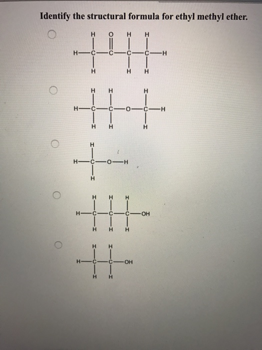 Solved Identify The Structural Formula For Ethyl Methyl