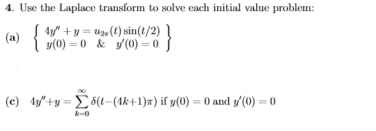 Solved Use the Laplace transform to solve each initial value | Chegg.com