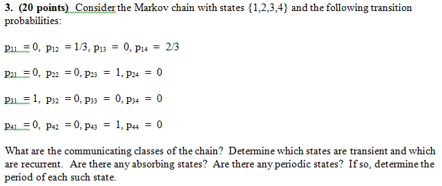 Solved Consider the Markov chain with states {1, 2, 3, 4} | Chegg.com