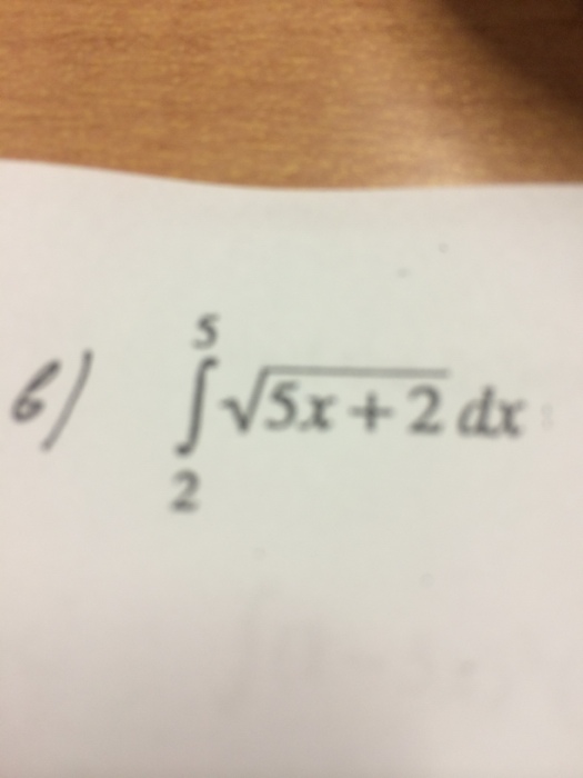 Solved Integrate Square Root5x 2 Dx Between The Limits 2 0508