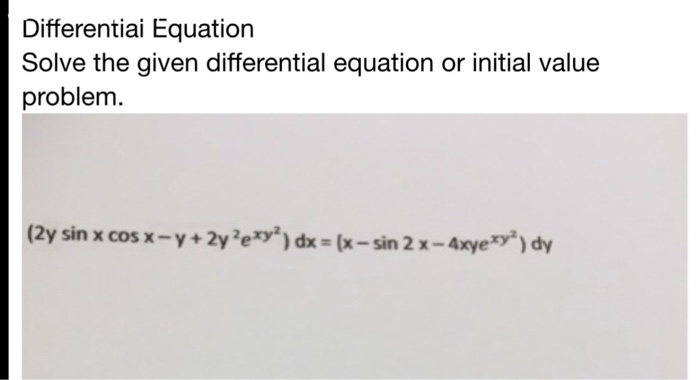Solved Differential equations Solve the given | Chegg.com