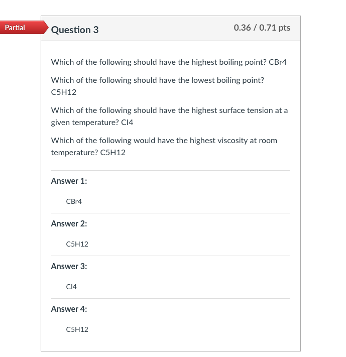 Partial Question 3 0.36/0.71 pts Which of the | Chegg.com