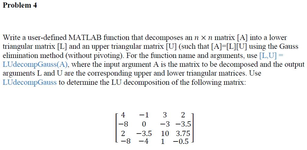 Solved Write a user-defined MATLAB function that decomposes | Chegg.com
