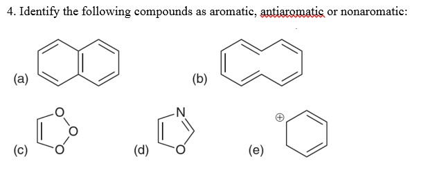 Solved Identify The Following Compounds As Aromatic