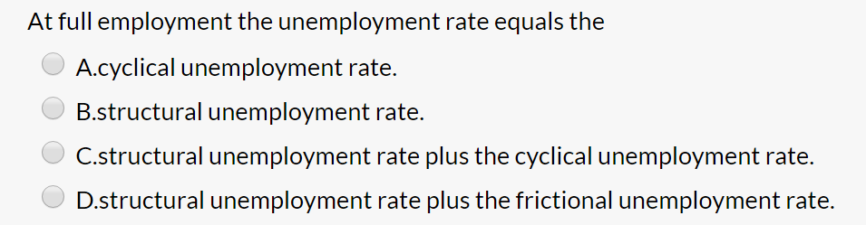 Solved At Full Employment The Unemployment Rate Equals The | Chegg.com