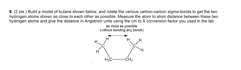 Solved 9. (2 Pts.) Build A Model Of Butane Shown Below, And | Chegg.com