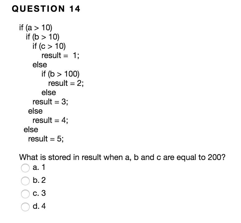 Solved If (a > 10) If (b > 10) If(c > 10) Result = 1: | Chegg.com