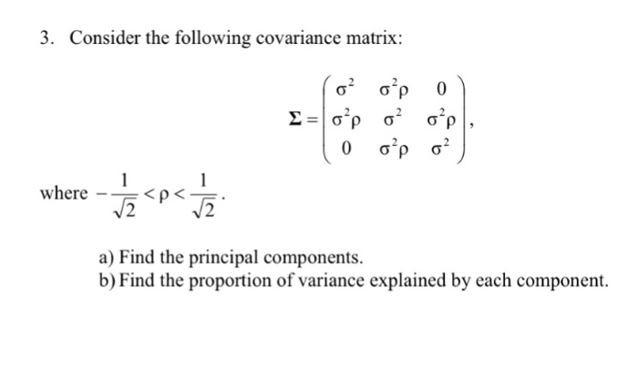 Solved Consider the following covariance matrix: sigma = | Chegg.com