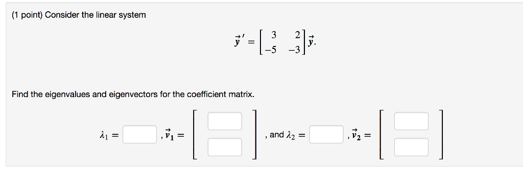 Solved 1 Point Consider The Linear System Y Find The Chegg Solved 1 Point Consider The Linear System Y Find The Chegg
