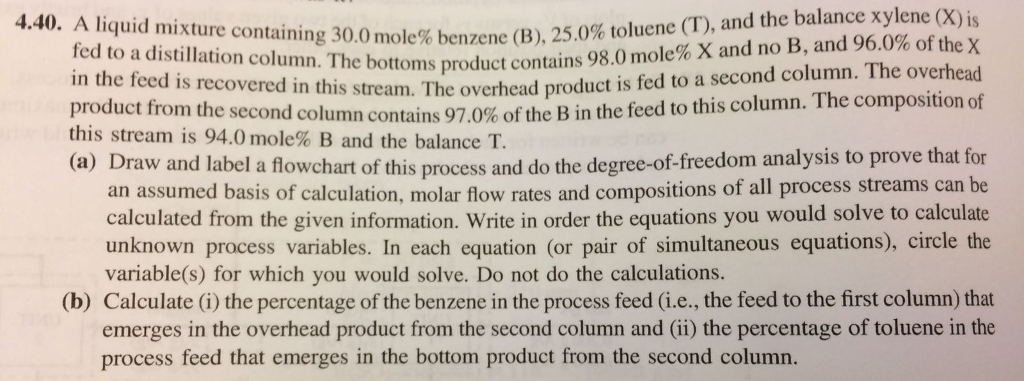 Solved A liquid mixture containing 30.0mole% benzene (B), | Chegg.com