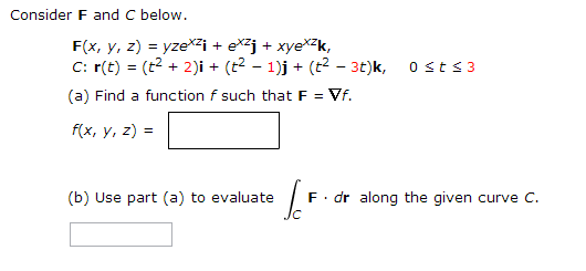 Solved Consider F And C Below F X Y Z Yzexzi Exzj Chegg Com