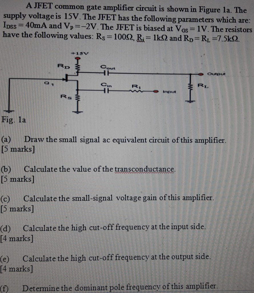 Solved A JFET common gate amplifier circuit is shown in