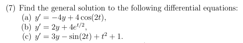 Solved (7) Find The General Solution To The Following | Chegg.com