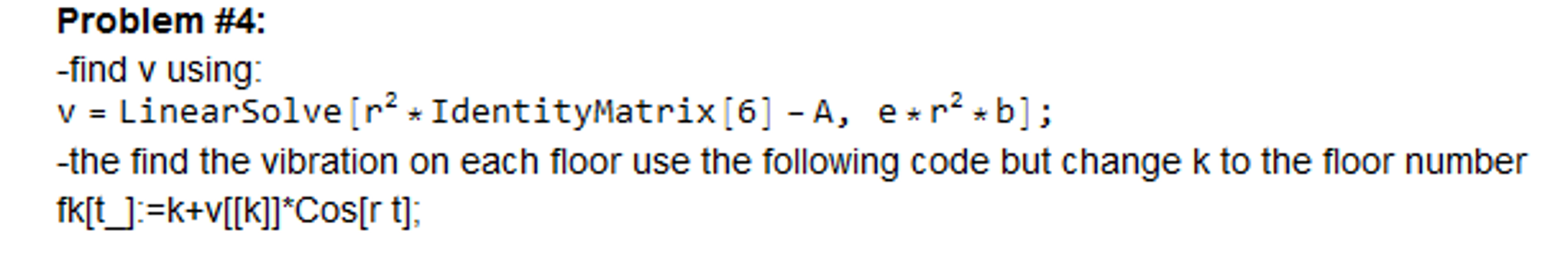 Problem 4 A horizontal earthquake oscillation of | Chegg.com