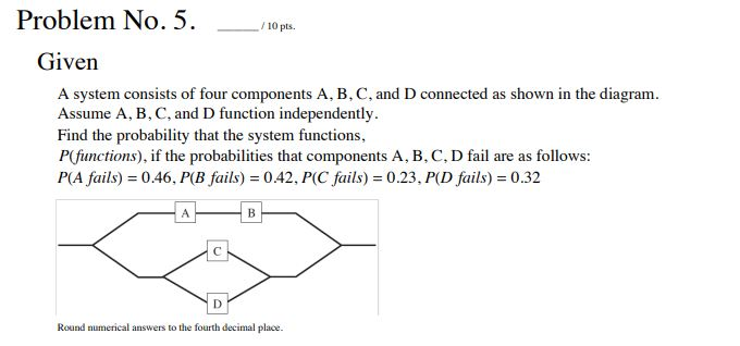 Solved Problem No. 5. 10 pts. Given A system consists of | Chegg.com