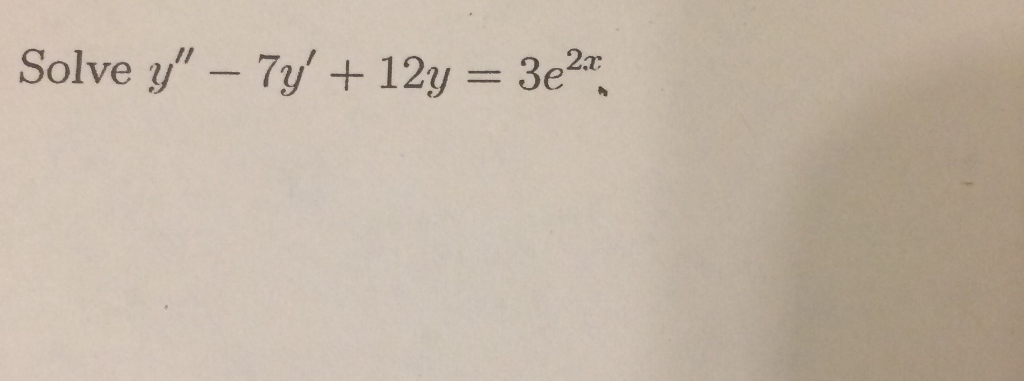 solved-solve-y-7y-12y-3e-2x-chegg